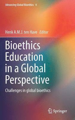 bokomslag Bioethics Education in a Global Perspective