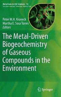 bokomslag The Metal-Driven Biogeochemistry of Gaseous Compounds in the Environment