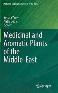 bokomslag Medicinal and Aromatic Plants of the Middle-East