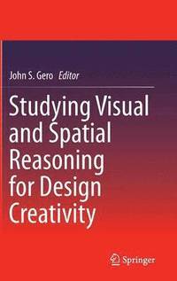 bokomslag Studying Visual and Spatial Reasoning for Design Creativity