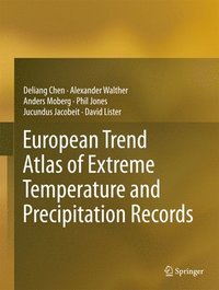 bokomslag European Trend Atlas of Extreme Temperature and Precipitation Records
