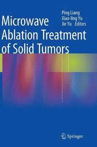bokomslag Microwave Ablation Treatment of Solid Tumors