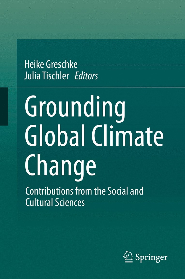 Heike Greschke, Julia Tischler - Grounding Global Climate Change, Inbunden