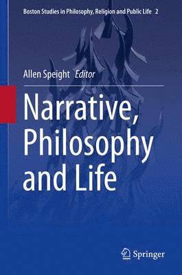 Allen Speight - Narrative, Philosophy and Life, Inbunden