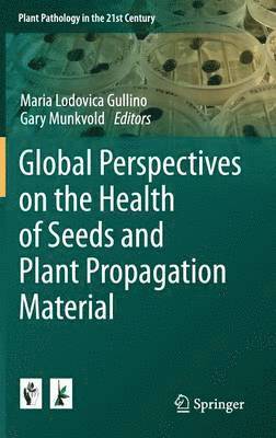 bokomslag Global Perspectives on the Health of Seeds and Plant Propagation Material