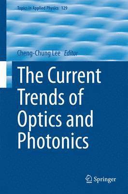 bokomslag The Current Trends of Optics and Photonics