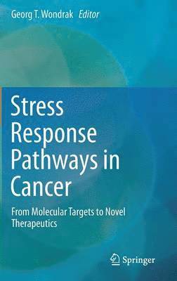 Georg T. Wondrak, Georg Wondrak - Stress Response Pathways in Cancer, Inbunden