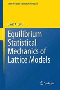 bokomslag Equilibrium Statistical Mechanics of Lattice Models