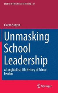 bokomslag Unmasking School Leadership