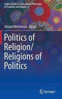 bokomslag Politics of Religion/Religions of Politics