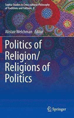 bokomslag Politics of Religion/Religions of Politics