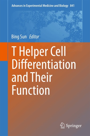 Bing Sun, Bing Sun - T Helper Cell Differentiation and Their Function, Inbunden