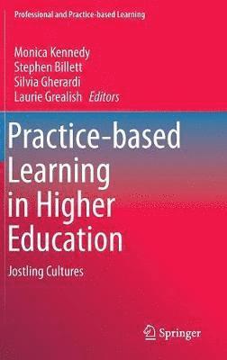 Practice-based Learning in Higher Education 1