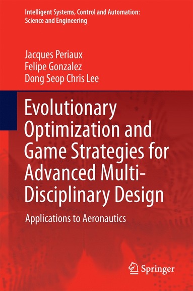 bokomslag Evolutionary Optimization and Game Strategies for Advanced Multi-Disciplinary Design