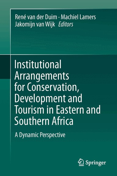 René van der Duim, Machiel Lamers, Jakomijn van Wijk - Institutional Arrangements for Conservation, Development and Tourism in Eastern and Southern Africa, Inbunden