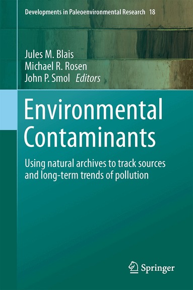 Jules M. Blais, Michael R. Rosen, John P. Smol - Environmental Contaminants, Inbunden