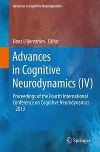 bokomslag Advances in Cognitive Neurodynamics (IV)