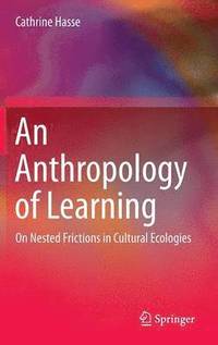 bokomslag An Anthropology of Learning