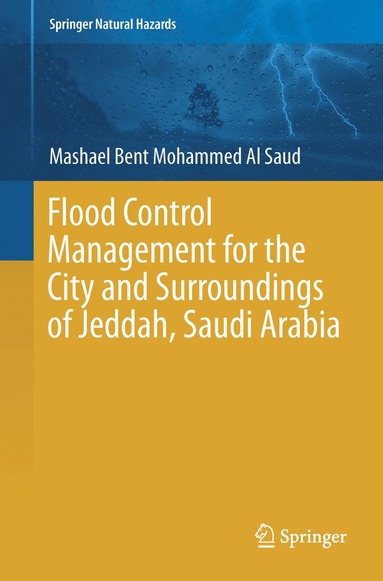 bokomslag Flood Control Management for the City and Surroundings of Jeddah, Saudi Arabia