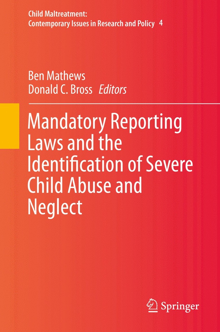 Mandatory Reporting Laws and the Identification of Severe Child Abuse and Neglect