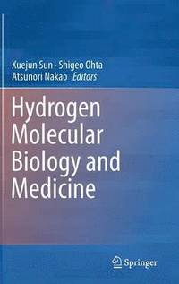 bokomslag Hydrogen Molecular Biology and Medicine