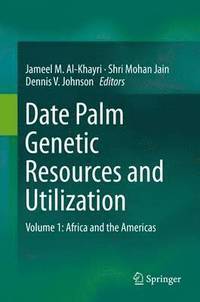 bokomslag Date Palm Genetic Resources and Utilization