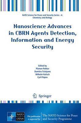 Nanoscience Advances in CBRN Agents Detection, Information and Energy Security 1