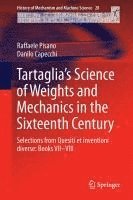 bokomslag Tartaglias Science of Weights and Mechanics in the Sixteenth Century