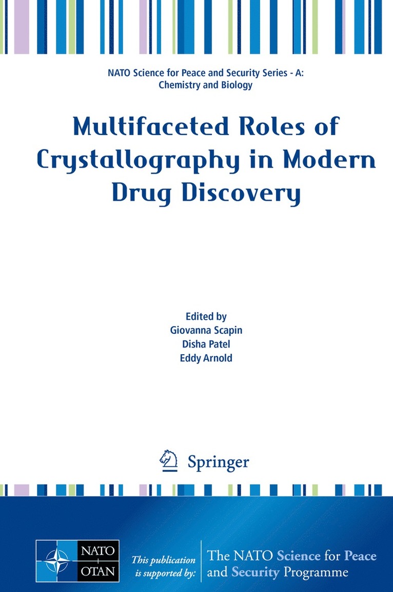 Giovanna Scapin, Disha Patel, Eddy Arnold - Multifaceted Roles of Crystallography in Modern Drug Discovery, Inbunden