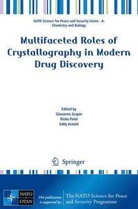 bokomslag Multifaceted Roles of Crystallography in Modern Drug Discovery