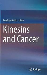 bokomslag Kinesins and Cancer