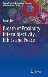 bokomslag Breath of Proximity: Intersubjectivity, Ethics and Peace