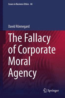 bokomslag Fallacy of Corporate Moral Agency