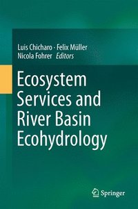 bokomslag Ecosystem Services and River Basin Ecohydrology