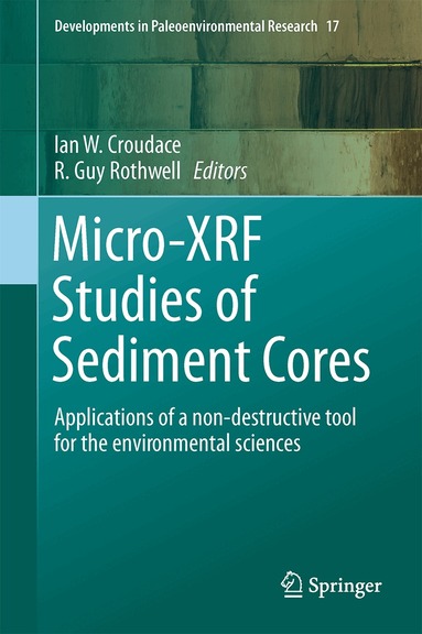 Ian W. Croudace, R. Guy Rothwell - Micro-XRF Studies of Sediment Cores, Inbunden