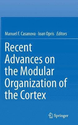 bokomslag Recent Advances on the Modular Organization of the Cortex