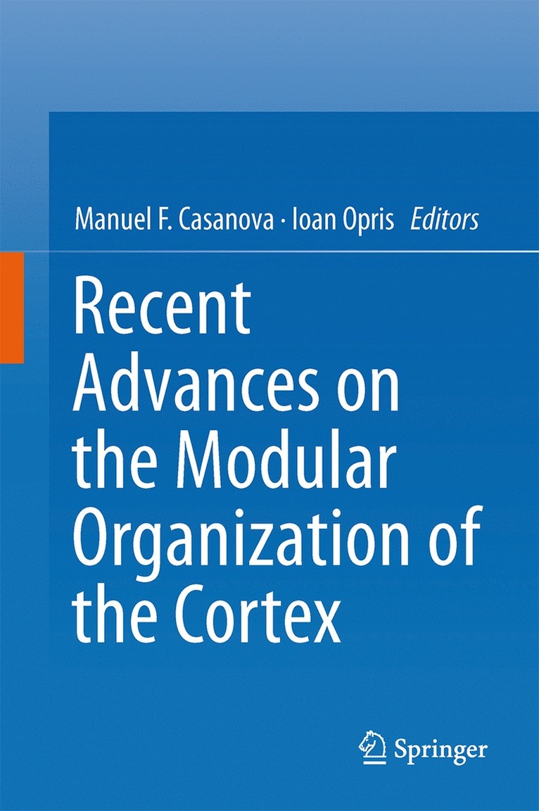 Manuel F. Casanova, Ioan Opris - Recent Advances on the Modular Organization of the Cortex, Inbunden