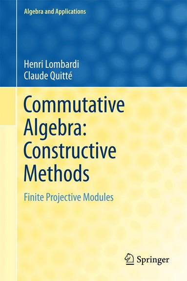Henri Lombardi, Claude Quitté - Commutative Algebra: Constructive Methods, Inbunden