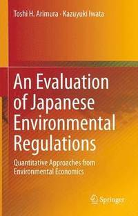 bokomslag An Evaluation of Japanese Environmental Regulations