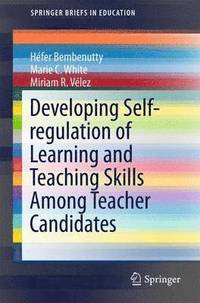 bokomslag Developing Self-regulation of Learning and Teaching Skills Among Teacher Candidates