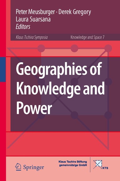 Peter Meusburger, Derek Gregory, Laura Suarsana - Geographies of Knowledge and Power, Inbunden
