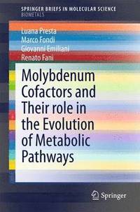 bokomslag Molybdenum Cofactors and Their role in the Evolution of Metabolic Pathways