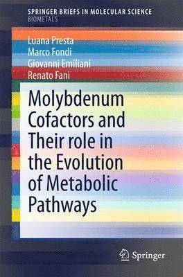 bokomslag Molybdenum Cofactors and Their role in the Evolution of Metabolic Pathways