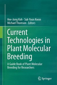 bokomslag Current Technologies in Plant Molecular Breeding