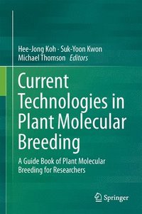 bokomslag Current Technologies in Plant Molecular Breeding