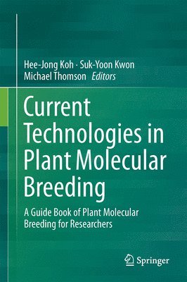 Current Technologies in Plant Molecular Breeding 1