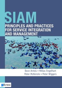 bokomslag SIAM: Principles and Practices for Service Integration and Management