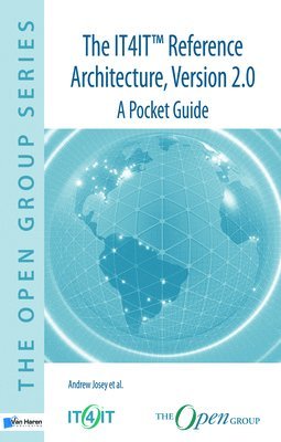 Andrew Josey et al, Andrew Josey Et Al, Van Haren Publishing - It4it Reference Architecture, Version 2.0: A Pocket Guide, Häftad