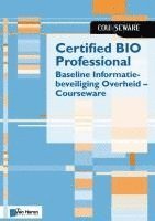 Van Haren Publishing, van Haren Publishing - Certified Bio Professional - Baseline Informatiebeveiliging Overheid - Courseware, Häftad