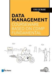 bokomslag Data Management Courseware Based On Cdmp